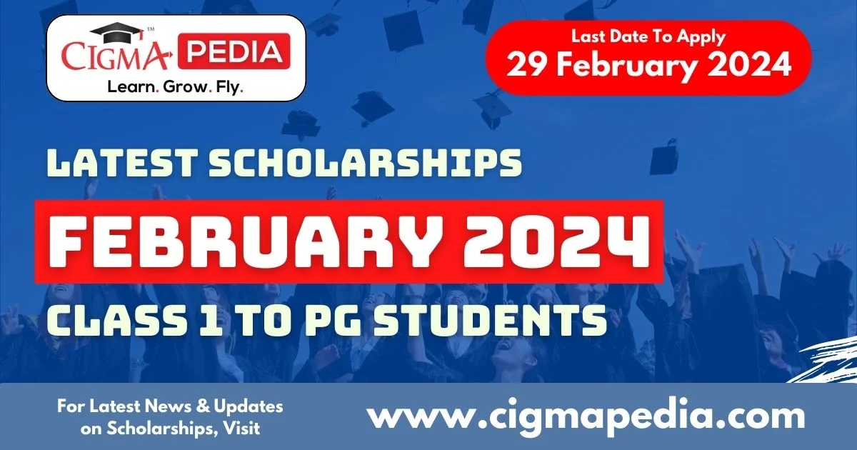 latest scholarship february 2024 cigmapedia.com