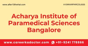 Acharya Institute of Paramedical Sciences Bangalore