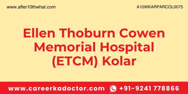 Ellen Thoburn Cowen Memorial Hospital (ETCM) Kolar