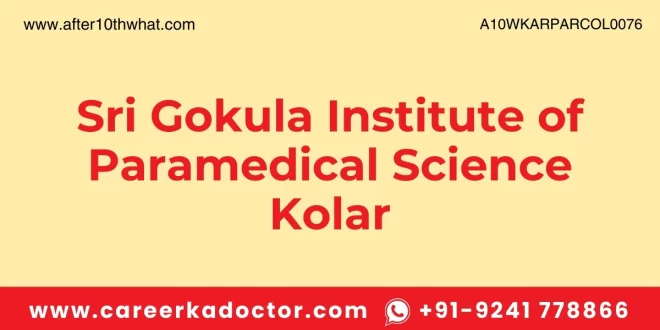 Sri Gokula Institute of Paramedical Science Kolar