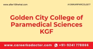 Golden City College of Paramedical Sciences KGF