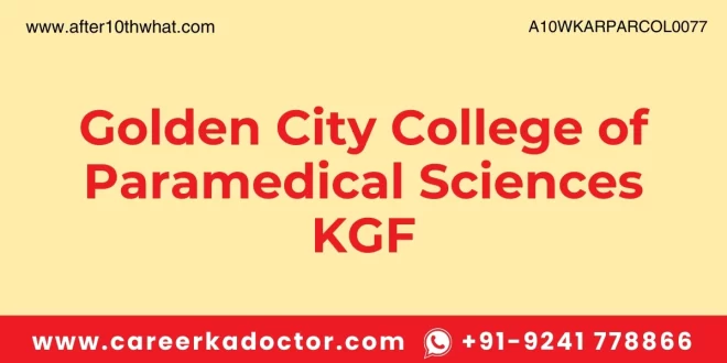 Golden City College of Paramedical Sciences KGF