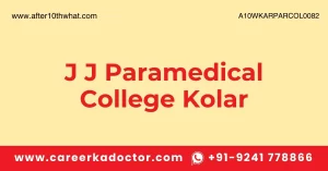 J J Paramedical College Kolar