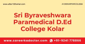 Sri Byraveshwara Paramedical D.Ed College Kolar