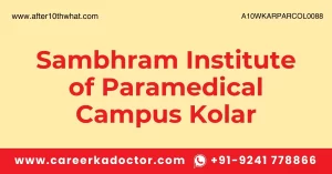 Sambhram Institute of Paramedical Campus Kolar