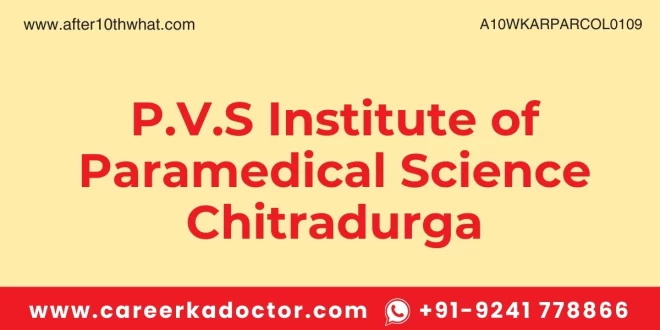 P.V.S Institute of Paramedical Science Chitradurga