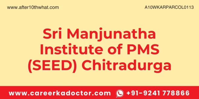 Sri Manjunatha Institute of PMS (SEED) Chitradurga