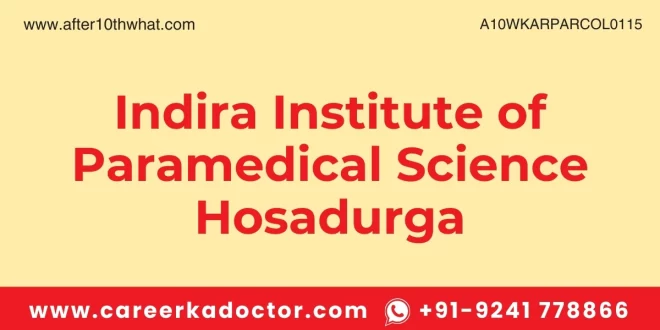 Indira Institute of Paramedical Science Hosadurga