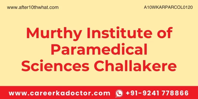 Murthy Institute of Paramedical Sciences Challakere