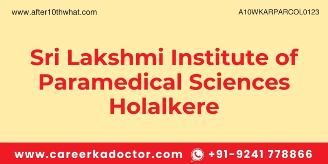 Sri Lakshmi Institute of Paramedical Sciences Holalkere