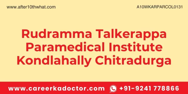 Rudramma Talkerappa Paramedical Institute Kondlahally Chitradurga