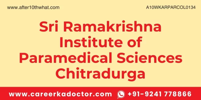 Sri Ramakrishna Institute of Paramedical Sciences Chitradurga