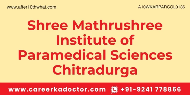 Shree Mathrushree Institute of Paramedical Sciences Chitradurga