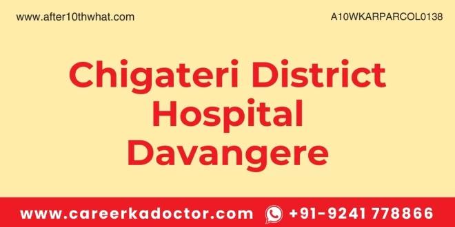 Chigateri District Hospital Davangere