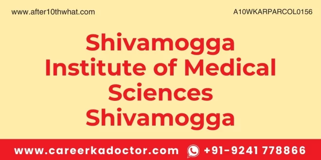 Shivamogga Institute of Medical Sciences Shivamogga