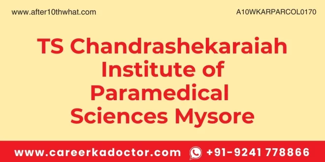 TS Chandrashekaraiah Institute of Paramedical Sciences Mysore