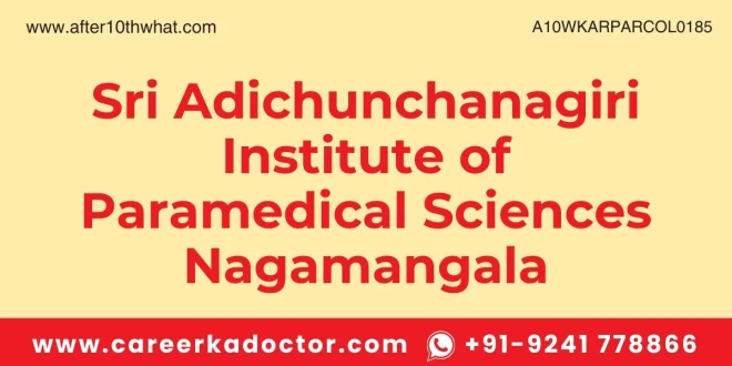 Sri Adichunchanagiri Institute of Paramedical Sciences Nagamangala