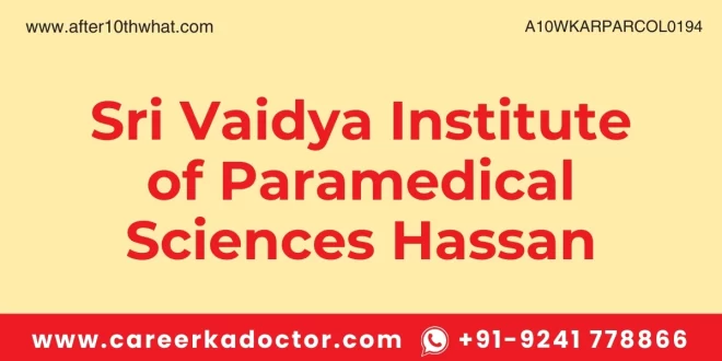 Sri Vaidya Institute of Paramedical Sciences Hassan