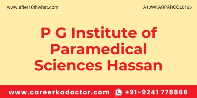 P G Institute of Paramedical Sciences Hassan