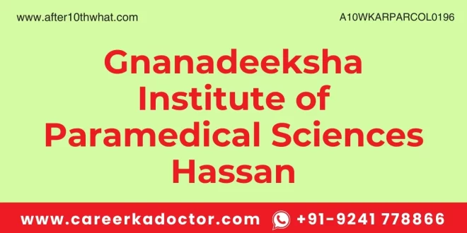 Gnanadeeksha Institute of Paramedical Sciences Hassan