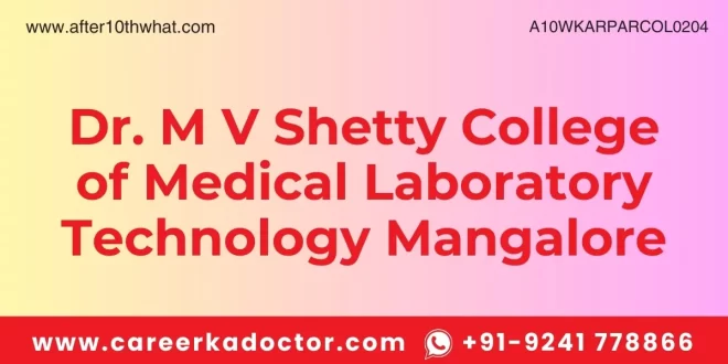 Dr. M V Shetty College of Medical Laboratory Technology Mangalore