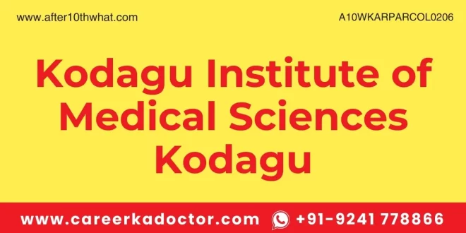 Kodagu Institute of Medical Sciences Kodagu