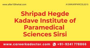 Shripad Hegde Kadave Institute of Paramedical Sciences Sirsi