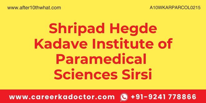 Shripad Hegde Kadave Institute of Paramedical Sciences Sirsi