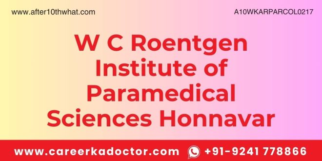 W C Roentgen Institute of Paramedical Sciences Honnavar