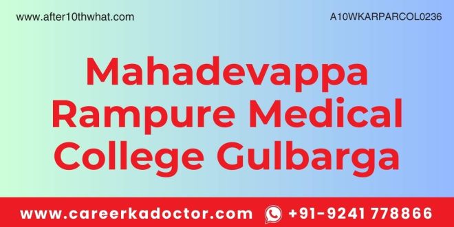 Mahadevappa Rampure Medical College Gulbarga