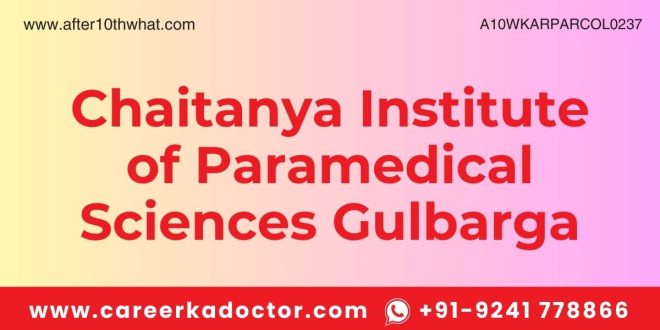 Chaitanya Institute of Paramedical Sciences Gulbarga