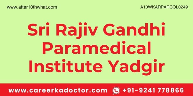 Sri Rajiv Gandhi Paramedical Institute Yadgir