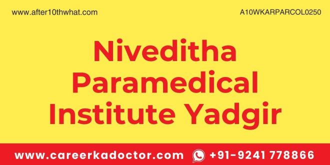 Niveditha Paramedical Institute Yadgir