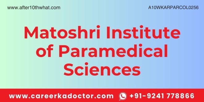 Matoshri Institute of Paramedical Sciences