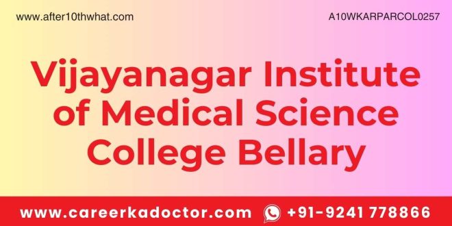 Vijayanagar Institute of Medical Science College Bellary