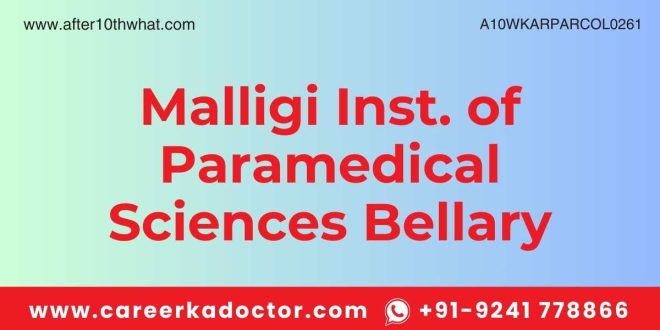 Malligi Inst. of Paramedical Sciences Bellary