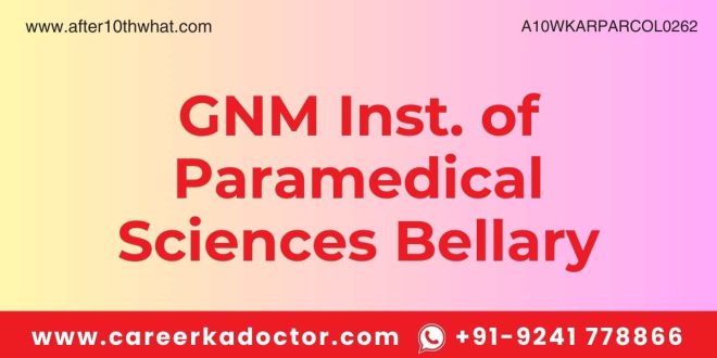 GNM Inst. of Paramedical Sciences Bellary