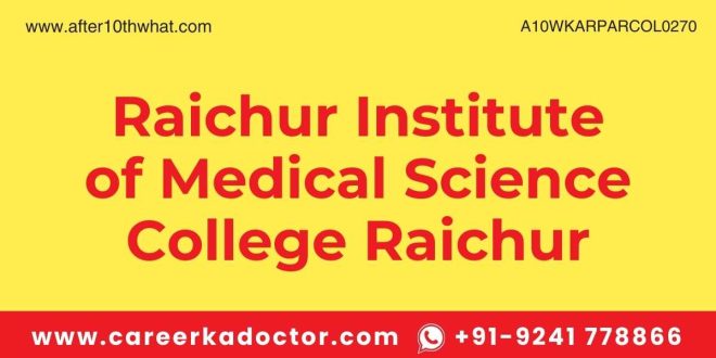 Raichur Institute of Medical Science College Raichur