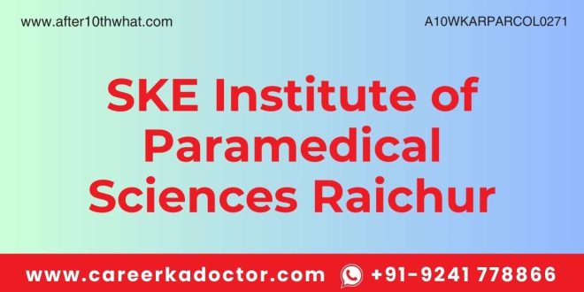 SKE Institute of Paramedical Sciences Raichur