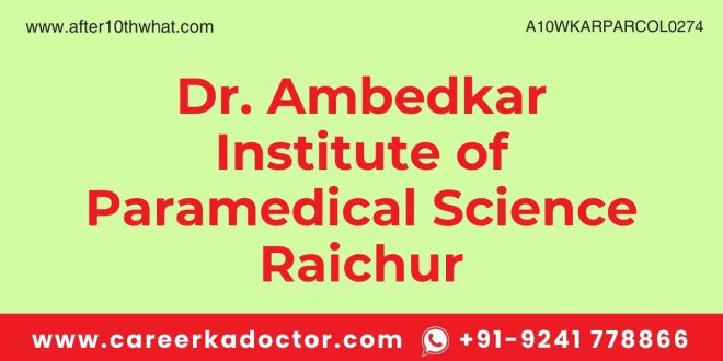 Dr. Ambedkar Institute of Paramedical Science Raichur