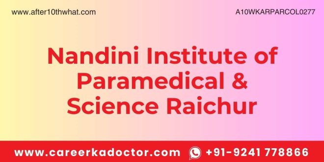 Nandini Institute of Paramedical & Science Raichur