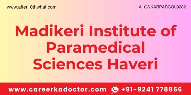 Madikeri Institute of Paramedical Sciences Haveri