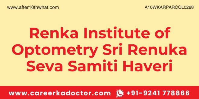 Renka Institute of Optometry Sri Renuka Seva Samiti Haveri