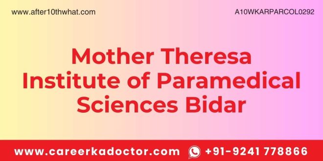 Mother Theresa Institute of Paramedical Sciences Bidar