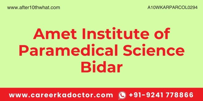 Amet Institute of Paramedical Science Bidar