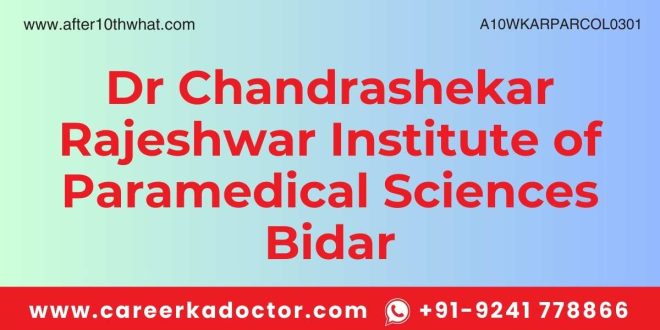 Dr Chandrashekar Rajeshwar Institute of Paramedical Sciences Bidar