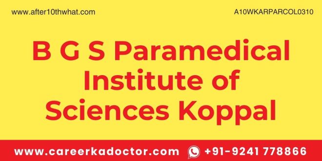 B G S Paramedical Institute of Sciences Koppal