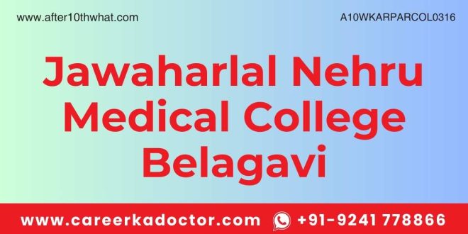 Jawaharlal Nehru Medical College Belagavi