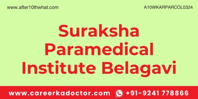 Suraksha Paramedical Institute Belagavi