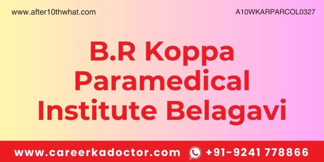 B.R Koppa Paramedical Institute Belagavi